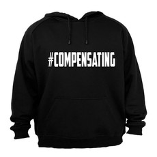 #Compensating - Hoodie - Black