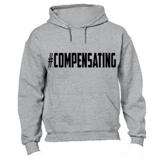 #Compensating - Hoodie - Grey