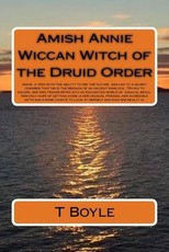 Amish Annie Wiccan Witch of the Druid Order: Annie, capable of seeing the future, is led to a secret room. Inside are the remains of a warlock. Escapi