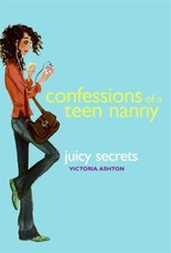 Confessions of a Teen Nanny #3: Juicy Secrets (eBook)