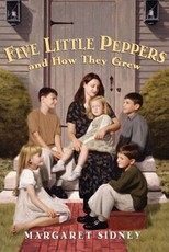 Five Little Peppers and How They Grew Complete Text (eBook)