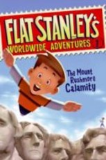 Flat Stanley's Worldwide Adventures #1: The Mount Rushmore Calamity (eBook)