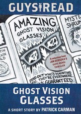 Guys Read: Ghost Vision Glasses (eBook)