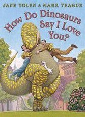 How do Dinosaurs Say I Love You