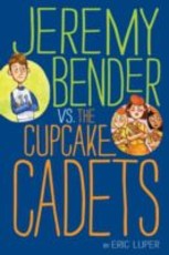 Jeremy Bender vs. the Cupcake Cadets (eBook)