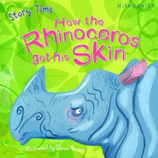 Just So Stories: How the Rhinoceros got his Skin