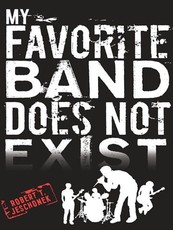 My Favorite Band Does Not Exist (eBook)