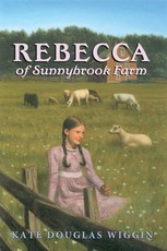 Rebecca of Sunnybrook Farm Complete Text (eBook)