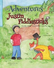 The Adventures of Justin Fiddlesticks: and the golden cape