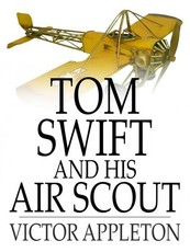 Tom Swift and His Air Scout (eBook)