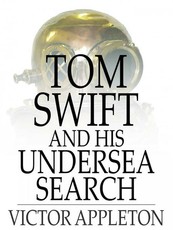 Tom Swift and His Undersea Search (eBook)
