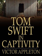 Tom Swift in Captivity (eBook)
