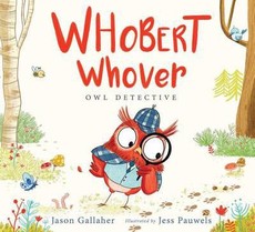 Whobert Whover, Owl Detective