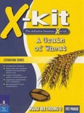 A Grain of Wheat: X-Kit Study Guide : Grade 10, Grade 11, Grade 12