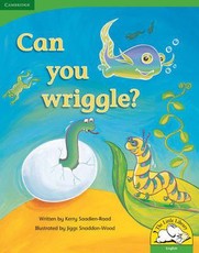 Can you wriggle : Gr R - 3: Big book