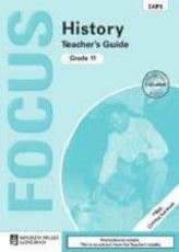 Focus history CAPS : Gr 11: Teacher's guide