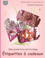 BROCKHAUSEN Livre du bricolage vol. 3 - Mon grand livre du bricolage - tiquettes  cadeaux: Poissons & Aquarium