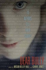 Dear Bully: Seventy Authors Tell Their Stories (eBook)