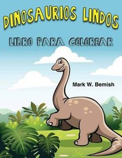 Dinosaurios Lindos Libro Para Colorear (Spanish Edition)