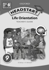 Oxford headstart life orientation: Gr 9: Teacher's guide