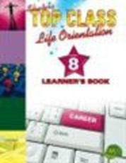 Shuters top class life orientation: Gr 8: Learner's book