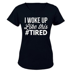 #Tired - Ladies - T-Shirt - Black