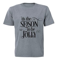 'Tis The Season to be Jolly T- Shirt - Grey