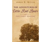 The Adventures of Little Red Bear: The First Holler