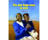 The Day Gogo Went to Vote: South Africa, April 1996