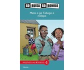 Reading is Easy: Metsi a ga Tebogo a malepa : Grade 6