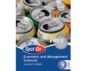 Spot On Economic and Management Sciences Grade 9 Learner's Book : Grade 9: Learner's Book