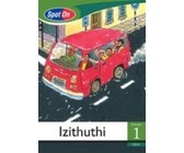 Spot On IsiZulu Grade 2 Big Book: UThuthu Intuthwane Elahlekile : Grade 2