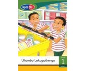 Spot On IsiZulu Grade 2 Big Book: UThuthu Intuthwane Elahlekile : Grade 2