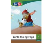 Spot On Sepedi Grade 1 Reader: Tumi o ya sekolong : Grade 1