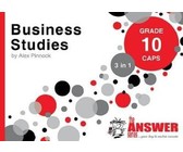 The Answer Series Grade 10 BUSINESS STUDIES 3in1 CAPS Study Guide