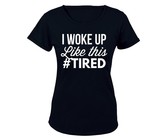 #Tired - Ladies - T-Shirt - Black